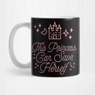 This Princess Can Save Herself Feminist Quote Mug